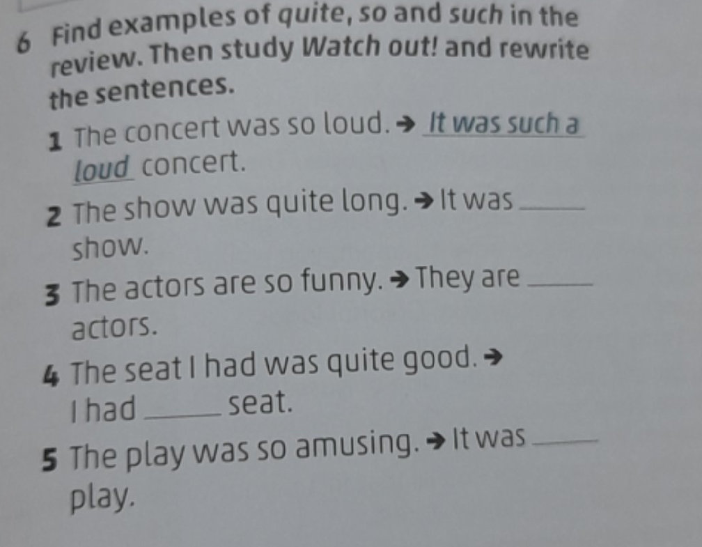 More Such Examples Find examples of quite, so and such in the