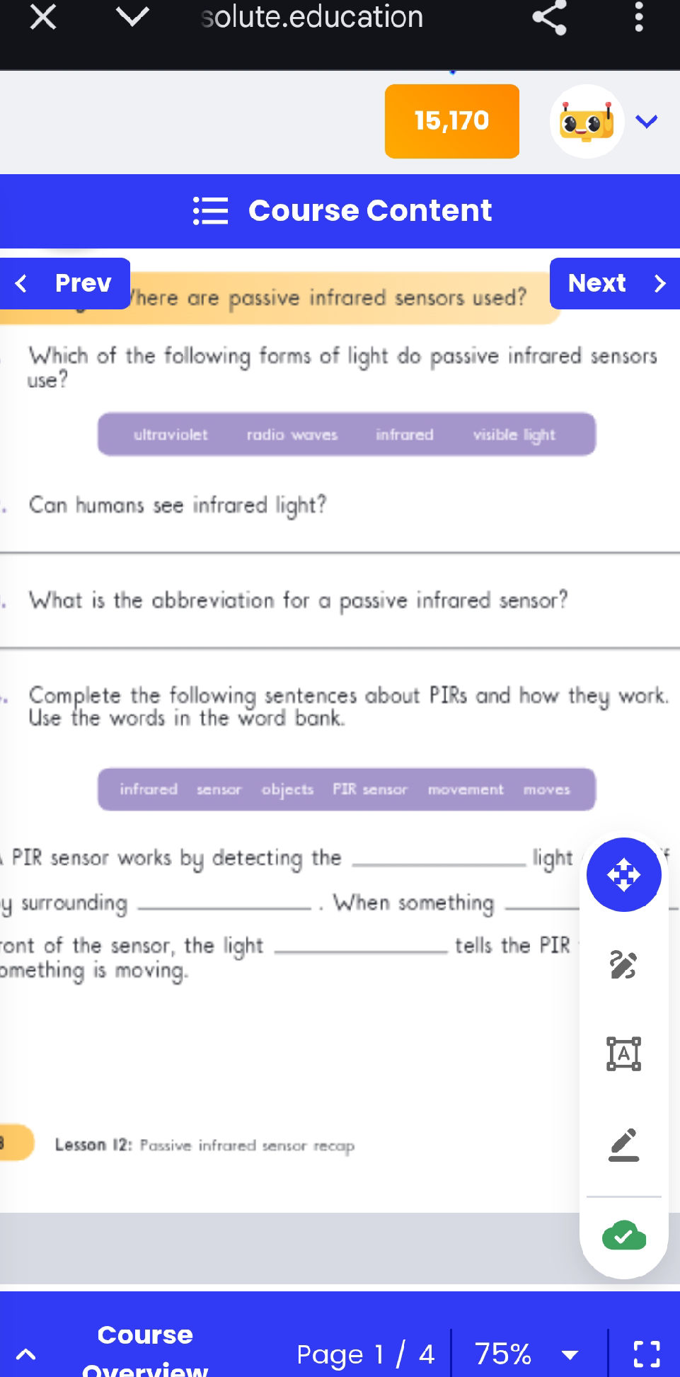 Complete the following sentences about PIRs