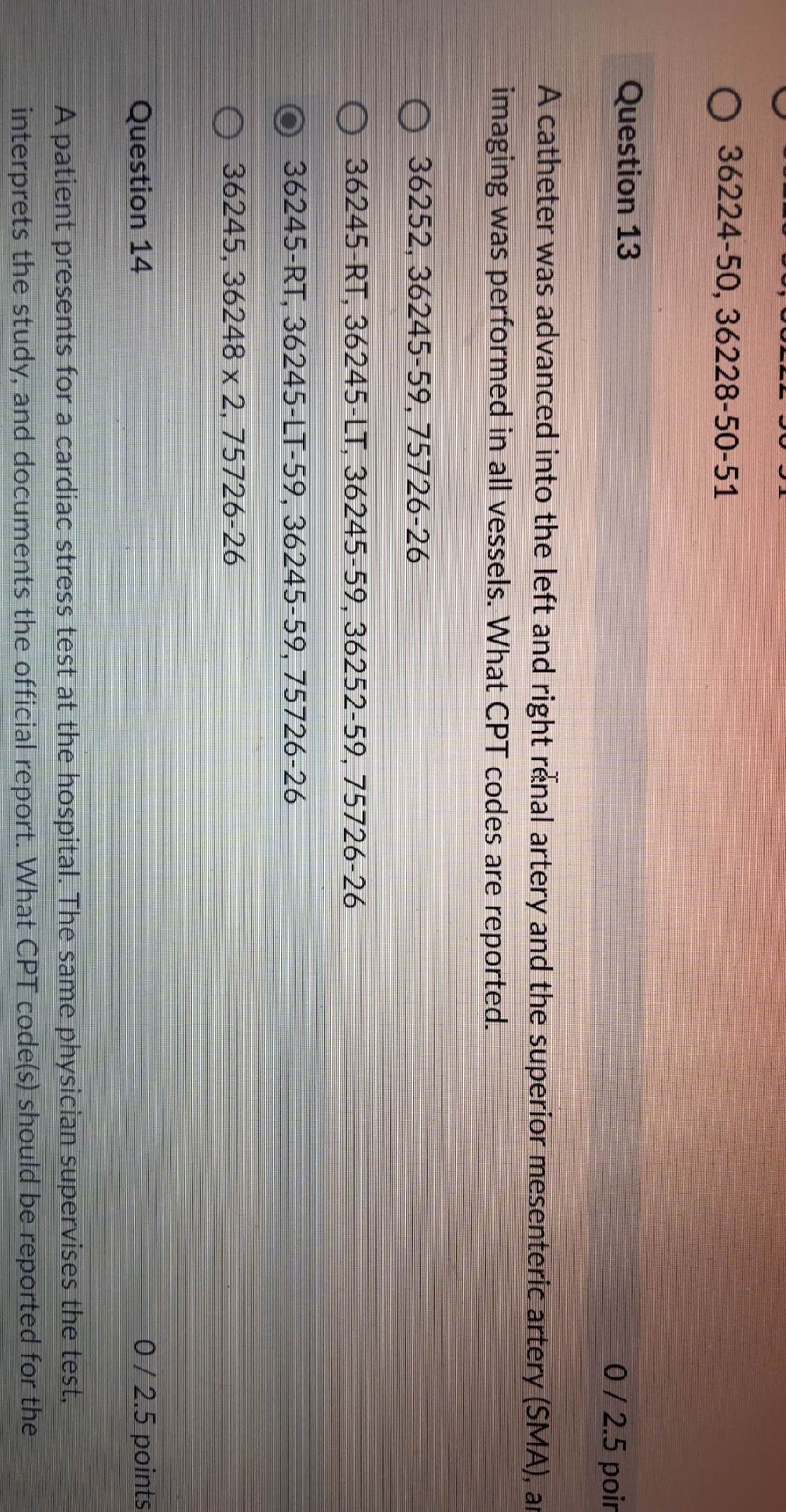 Question 13 A catheter was advanced into the