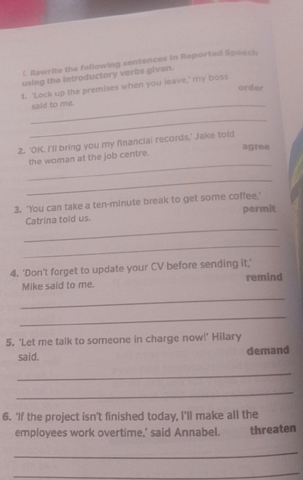 Rewrite the following sentences in Reported