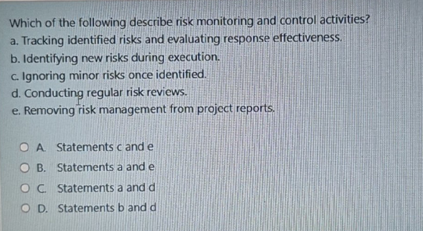 Which of the following describe risk