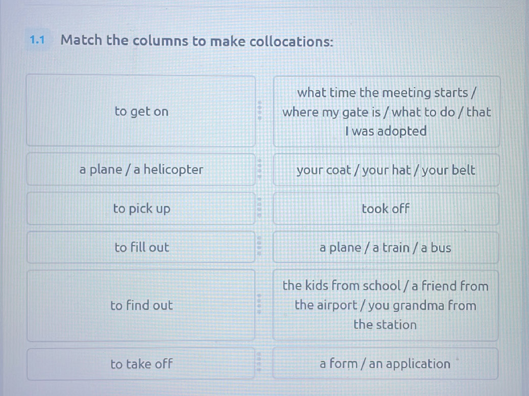 Match the columns to make collocations: | StudyX