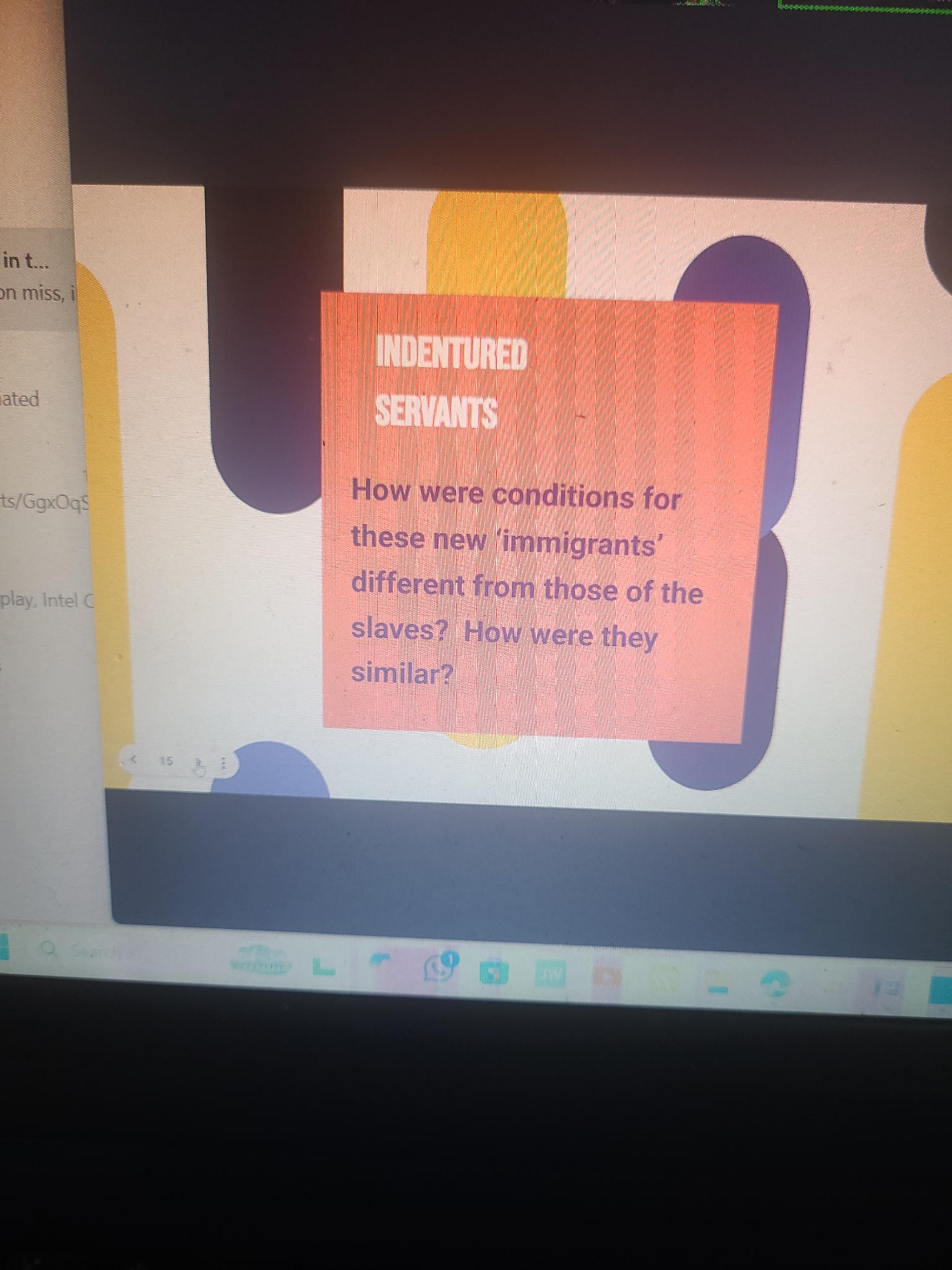 INDENTURED SERVANTS How were conditions for | StudyX