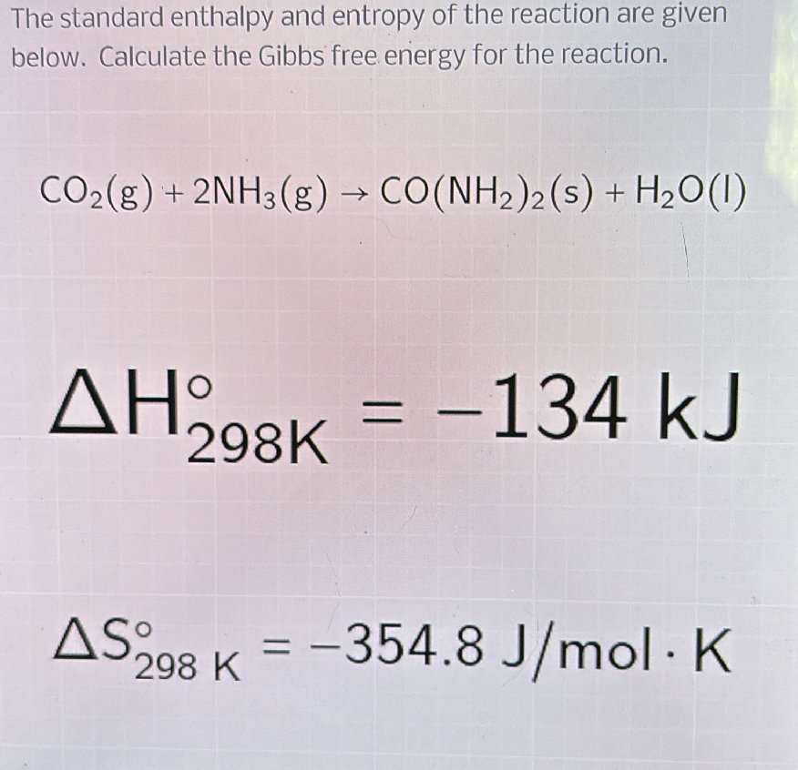 The standard enthalpy and entropy of the | StudyX