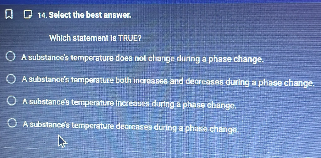 Which statement is TRUE? A substance's | StudyX