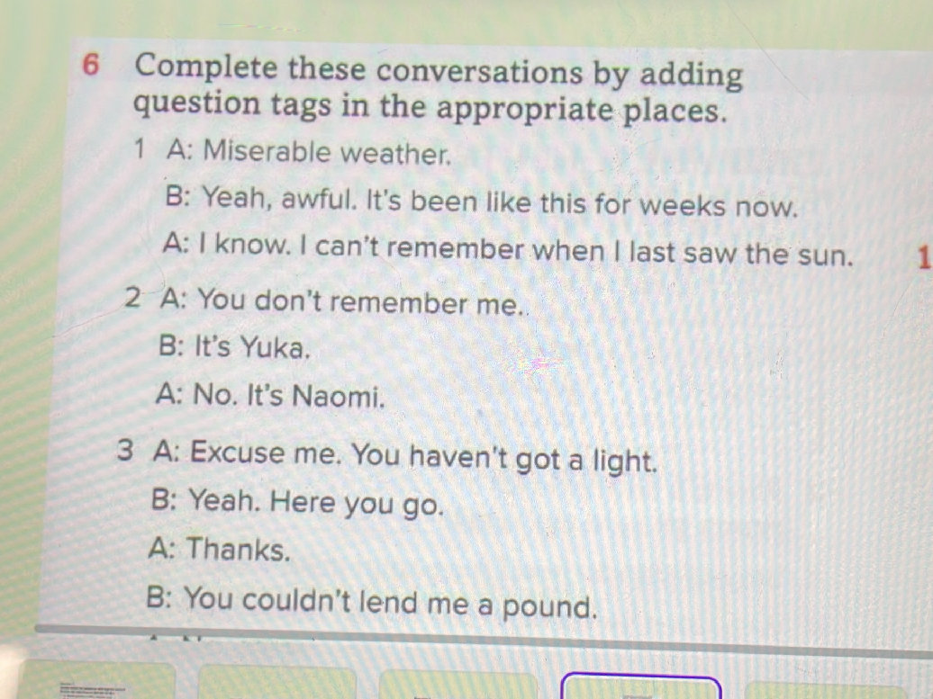 6 Complete these conversations by adding | StudyX