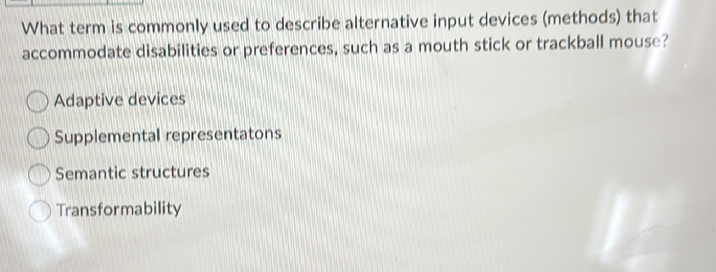 Alternative Input Methods What term is commonly used to describe | StudyX