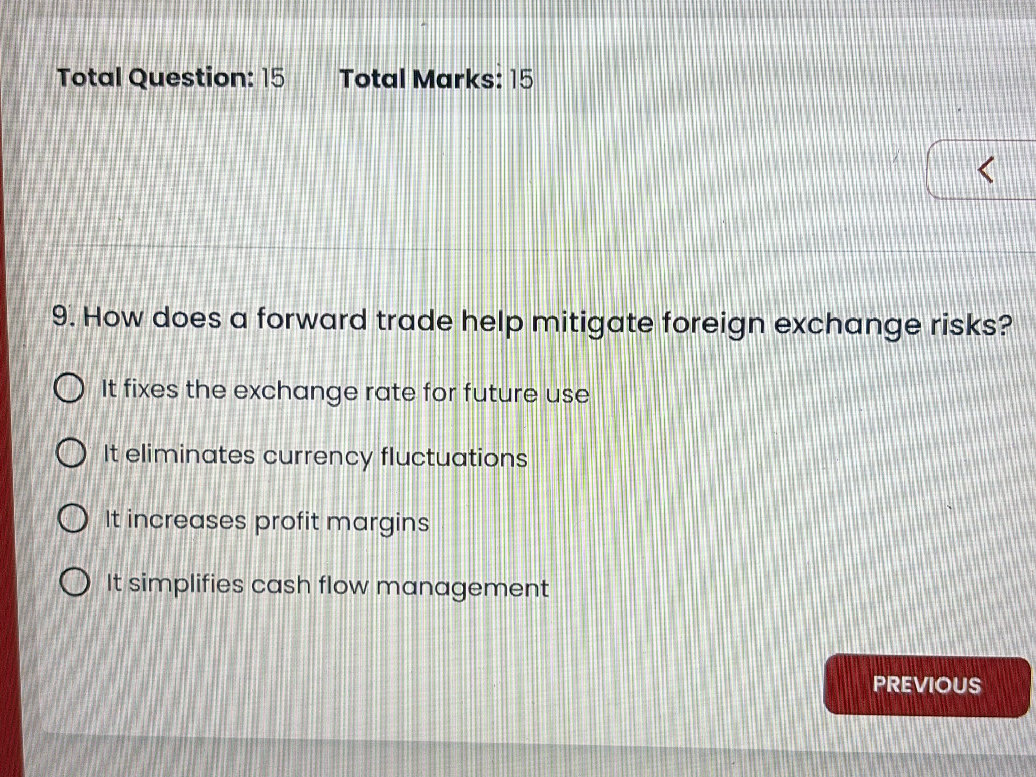 Forward Trade In 9. How does a forward trade help mitigate | StudyX