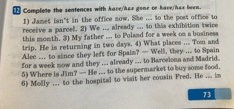 12 Complete the sentences with have/has gone | StudyX
