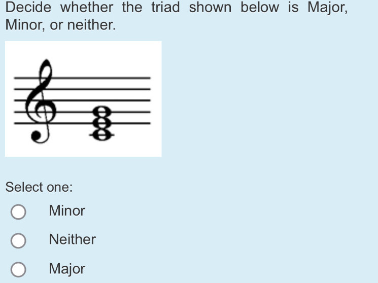 Decide whether the triad shown below is | StudyX