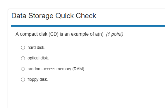 A compact disk (CD) is an example of a(n) (1 | StudyX