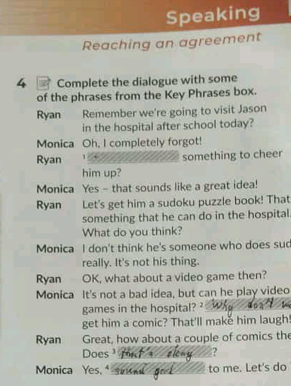 Complete the dialogue with some of the | StudyX