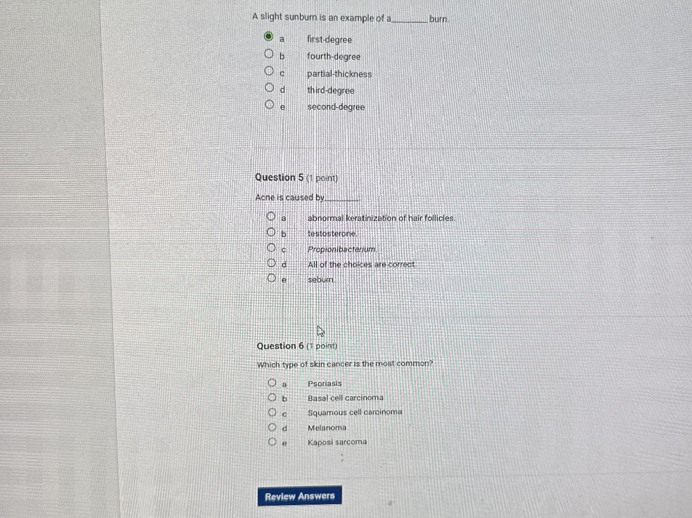 A slight sunburn is an example of a ________ | StudyX