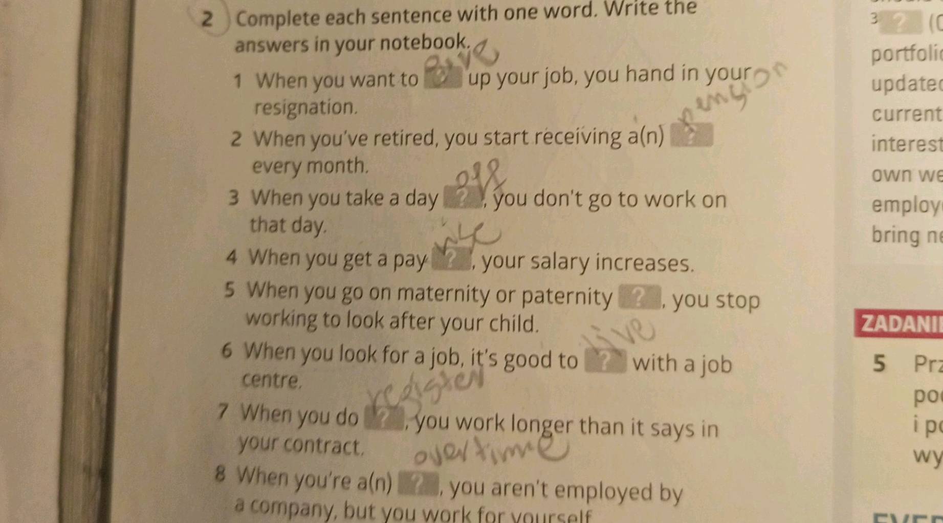Complete each sentence with one word. Write | StudyX