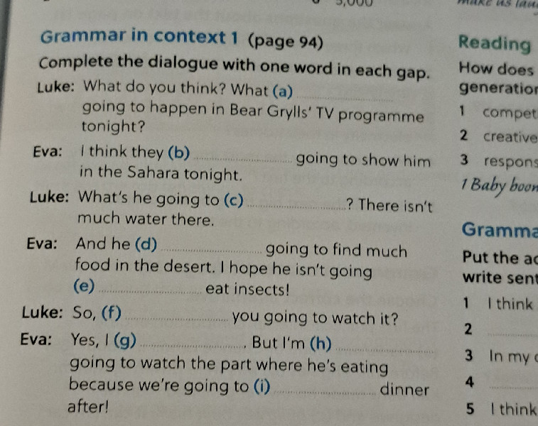 Complete the dialogue with one word in each | StudyX