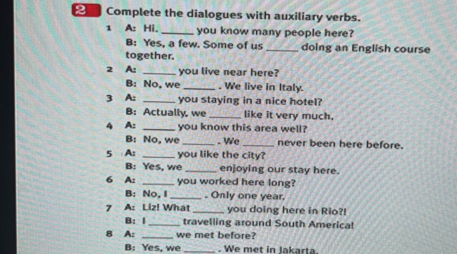 Complete the dialogues with auxiliary verbs. | StudyX
