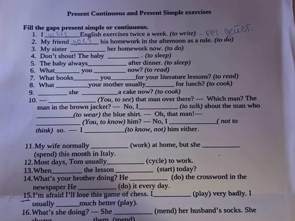 Fill the gaps present simple or continuous. | StudyX