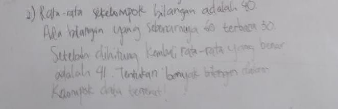 2) Rata-rata sekelompok bilangan adalah 40. | StudyX