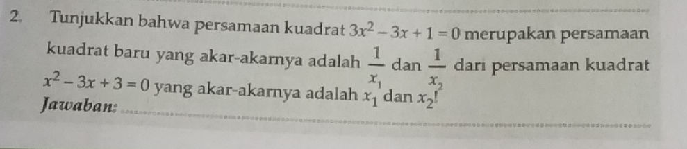 2. Tunjukkan bahwa persamaan kuadrat $3x^2 - | StudyX