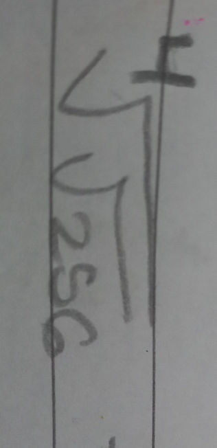 Calculate the fourth root of 256 | StudyX