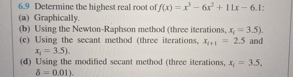 Highest Root Math 6.9 Determine the highest real root of $f(x)
