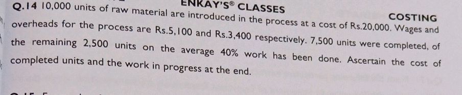 Q.14 10,000 units of raw material are | StudyX