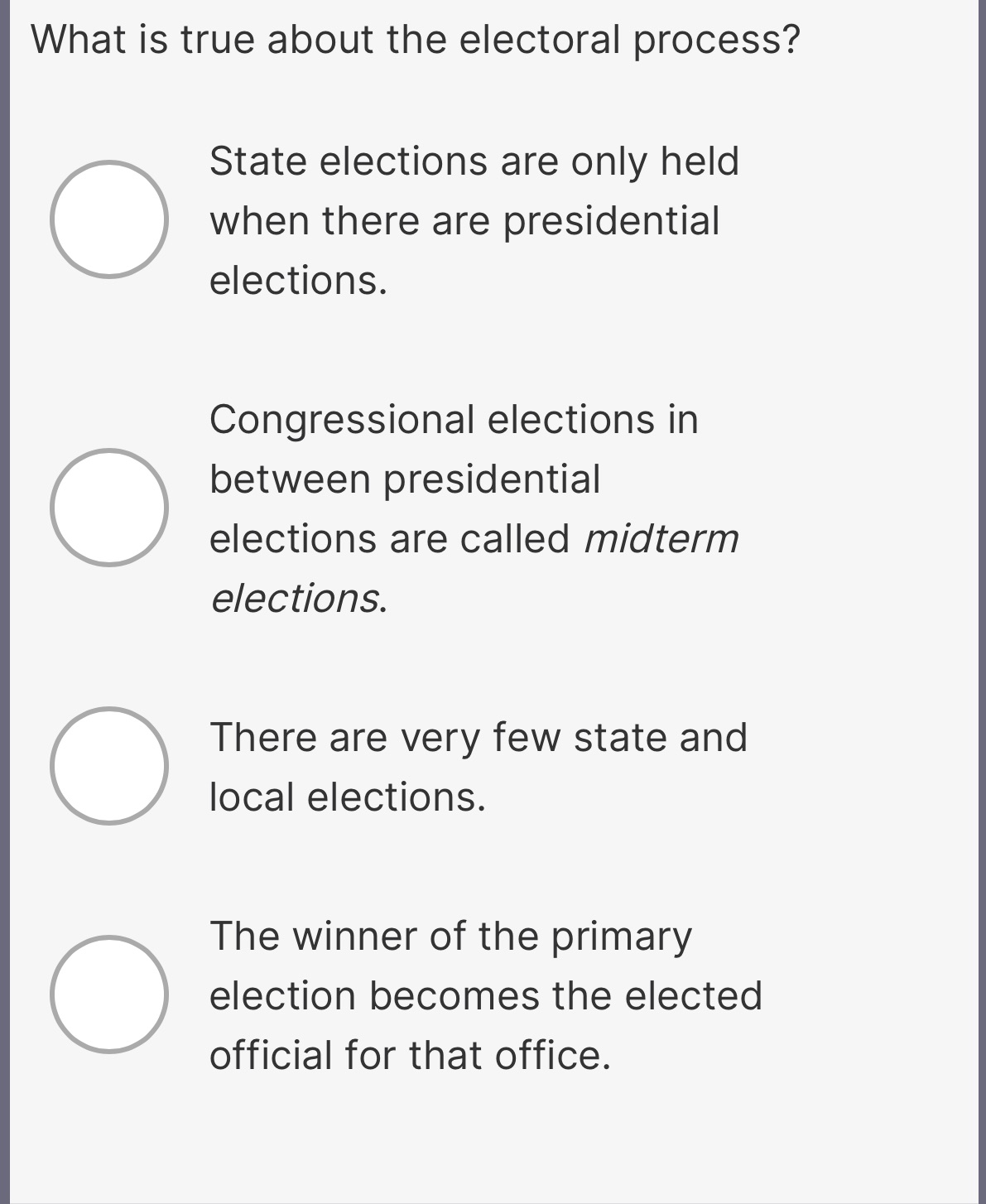 What is true about the electoral process?