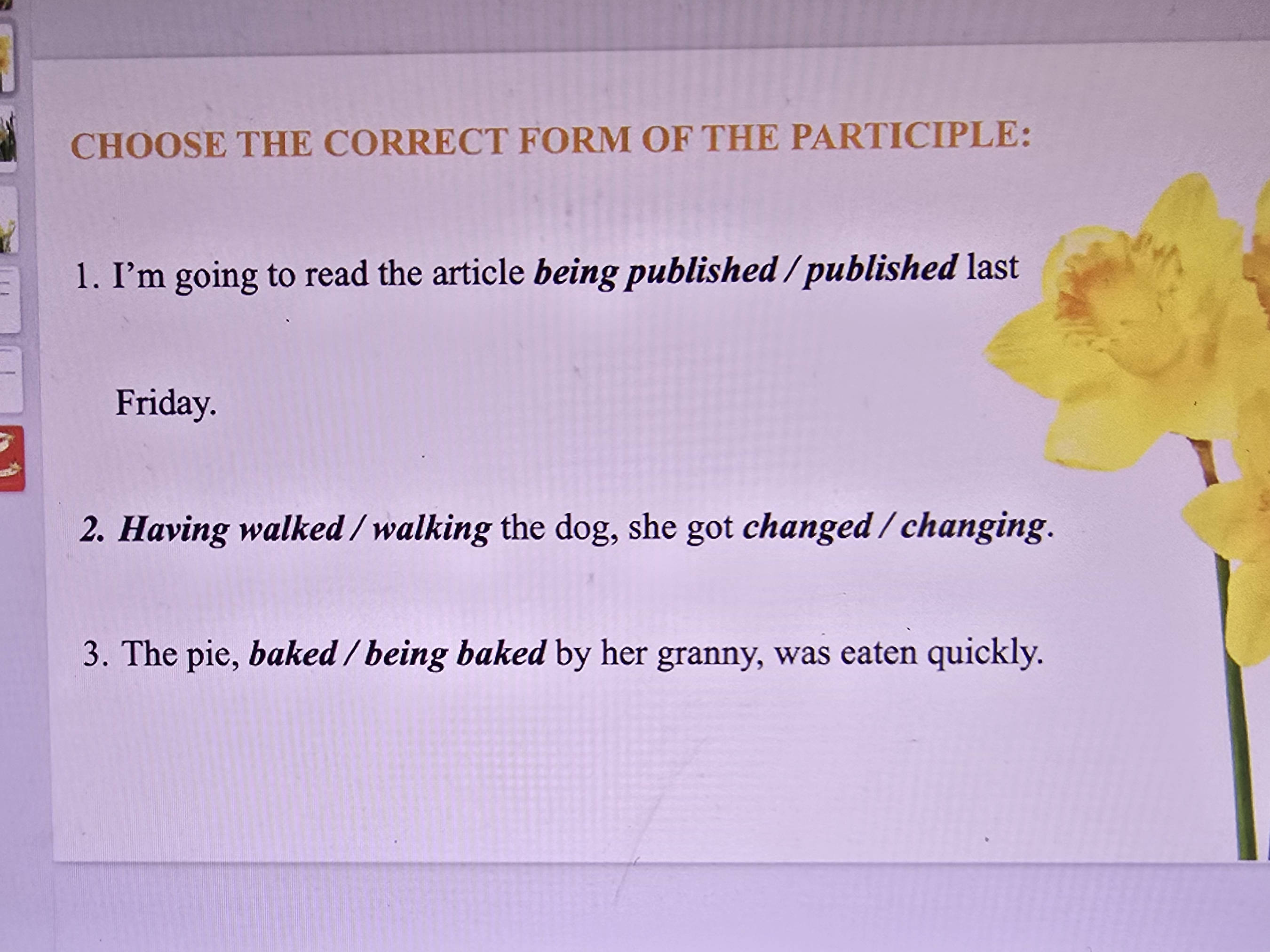 Read Participle Form CHOOSE THE CORRECT FORM OF THE PARTICIPLE: | StudyX