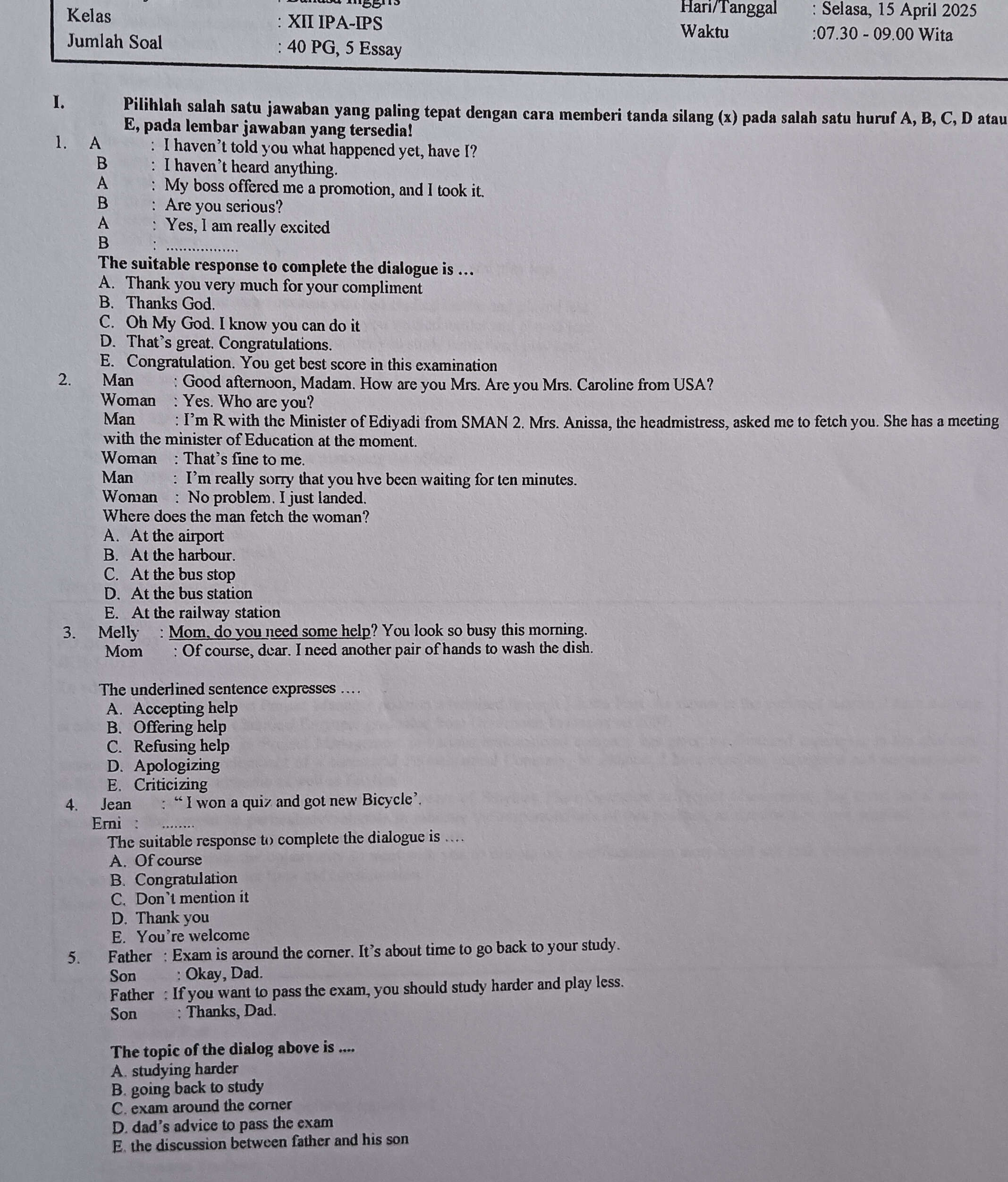 1. A : I haven't told you what happened yet, | StudyX