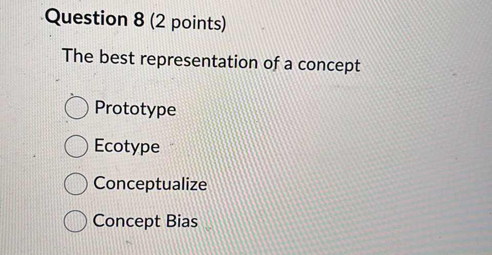 Protype Example Psych Question 8 (2 points) The best | StudyX