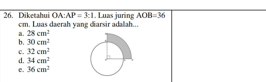 26. Diketahui OA:AP = 3:1. Luas juring | StudyX