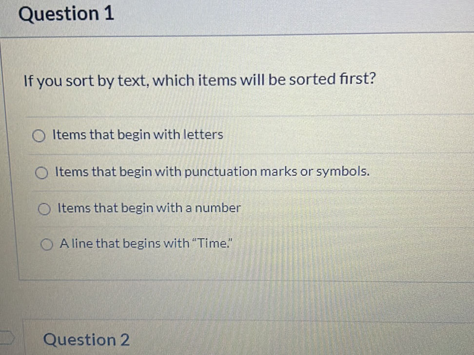 If you sort by text, which items will be
