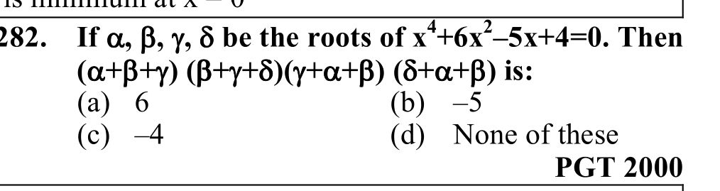 Delta Math Roots 282. If \( , , , \) be the roots of \(x^4 | StudyX