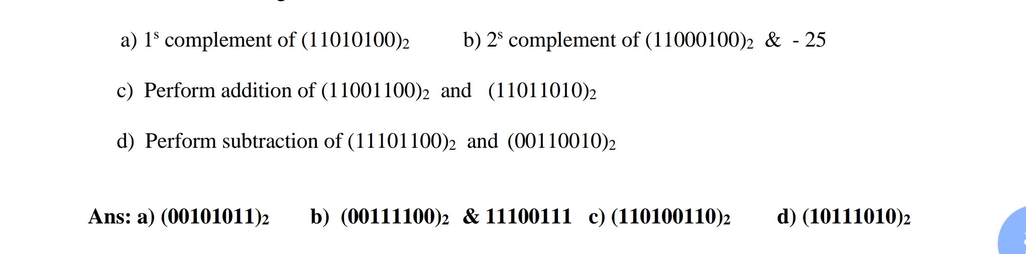 a) 1 $s$ complement of (11010100)$_2$ b) 2 | StudyX