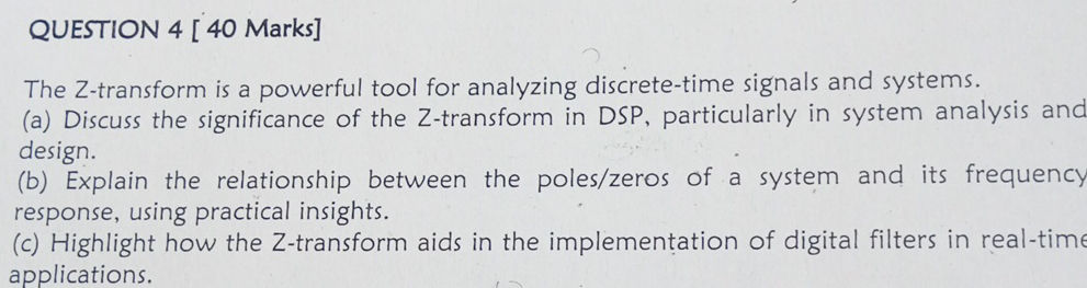 QUESTION 4 [40 Marks] The Z-transform is a | StudyX
