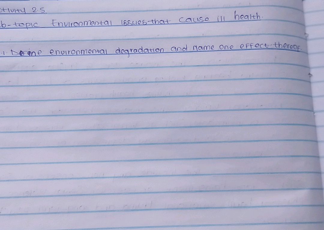 1. Define environmental degradation and name | StudyX
