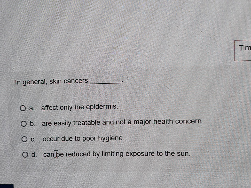 In general, skin cancers _____ a. affect | StudyX