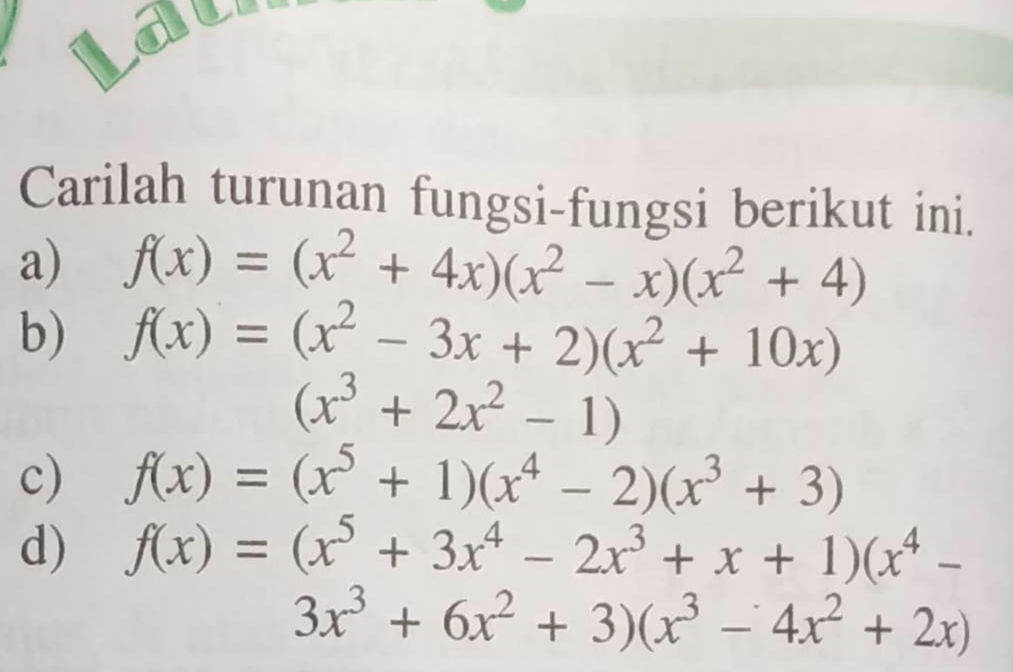 Carilah turunan fungsi-fungsi berikut ini.