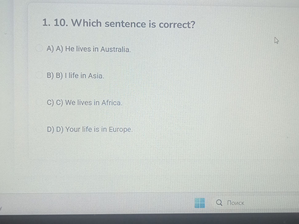 1. 10. Which sentence is correct? A) A) He | StudyX