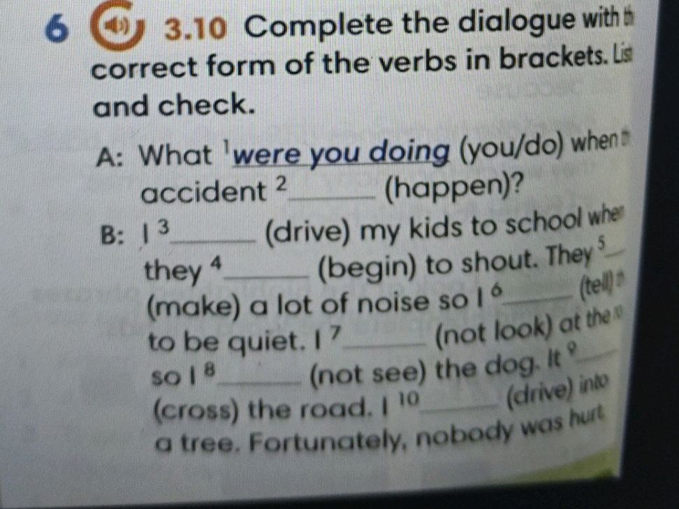 Complete the dialogue with the correct form | StudyX