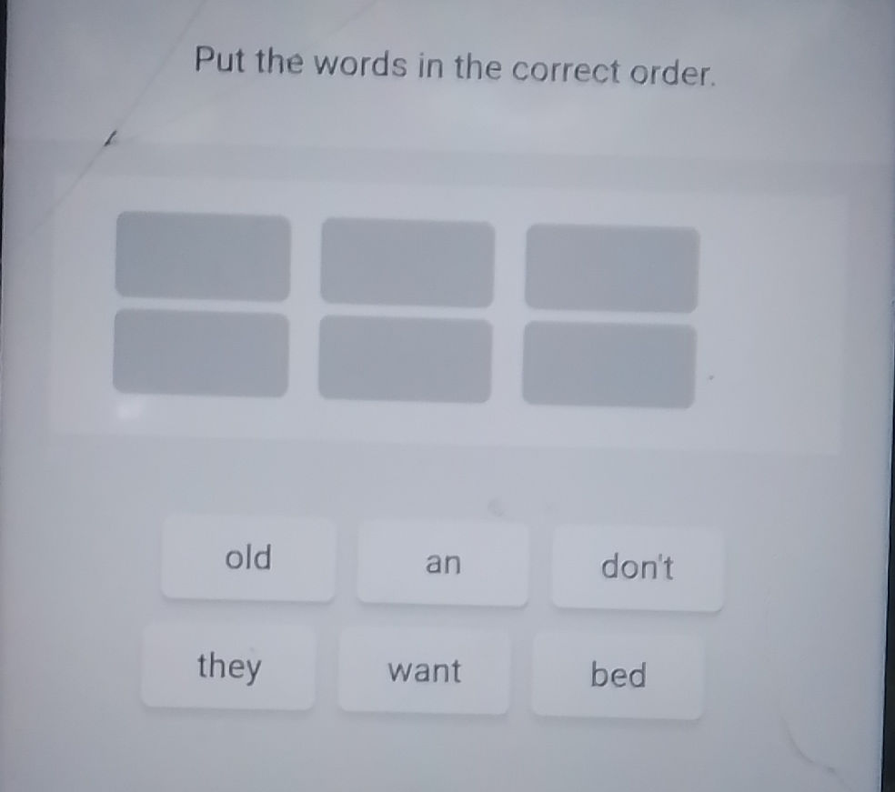 Order Is Correct Put the words in the correct order. old an | StudyX