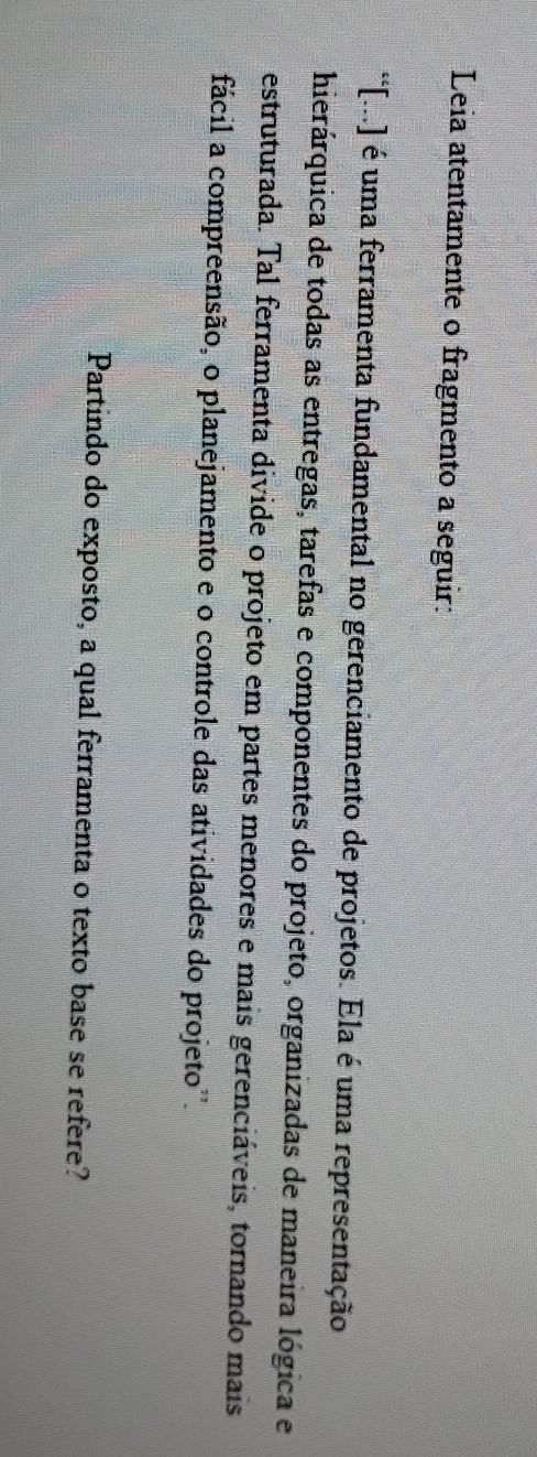 Leia atentamente o fragmento a seguir: | StudyX