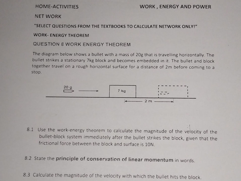 QUESTION 8 WORK ENERGY THEOREM The diagram | StudyX