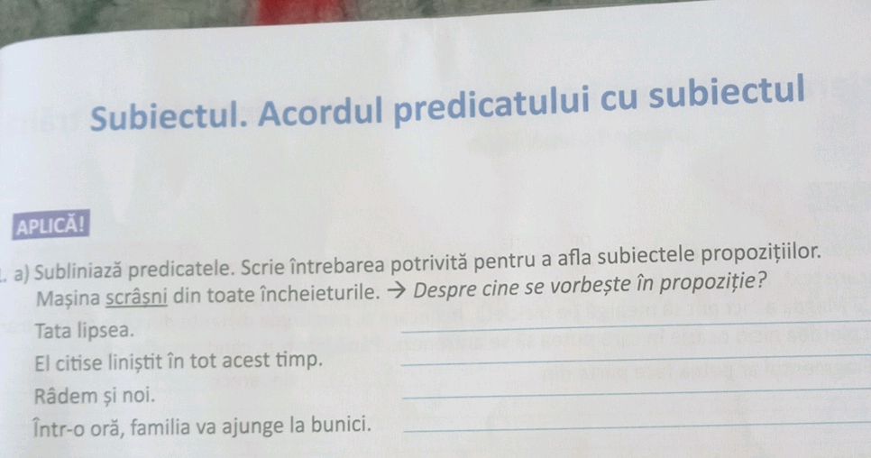 1. a) Subliniază predicatele. Scrie | StudyX