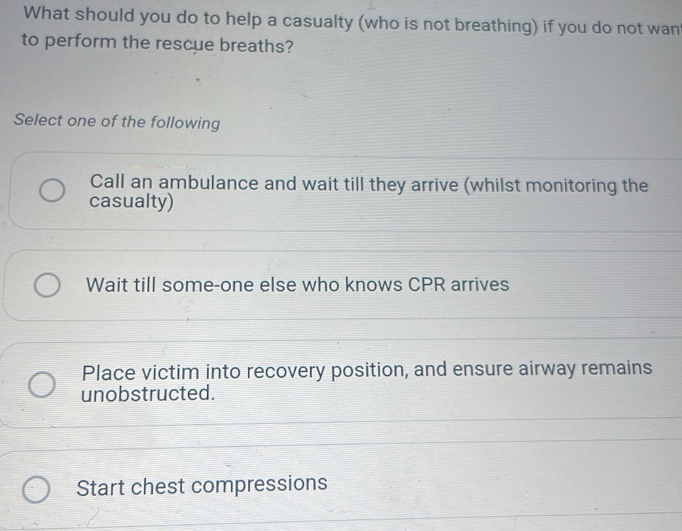 What should you do to help a casualty (who | StudyX