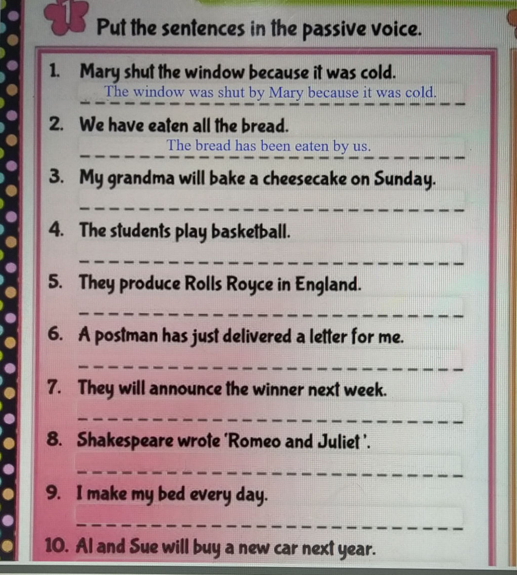 Window Sentence Put the sentences in the passive voice. 1. | StudyX