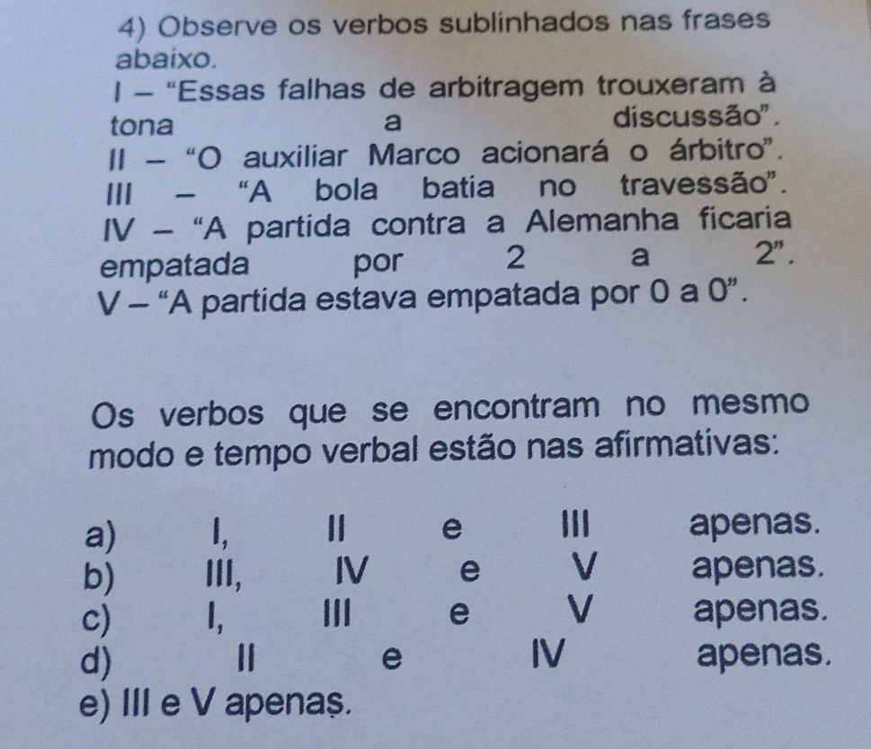 4) Observe os verbos sublinhados nas frases | StudyX
