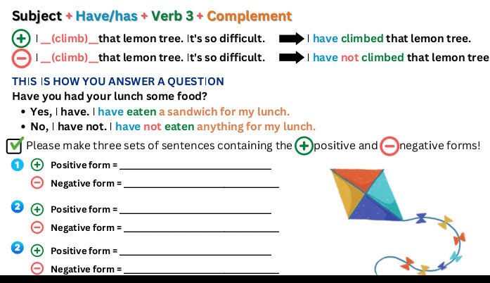Complement Havea Subject + Have/has + Verb 3 + Complement + | StudyX