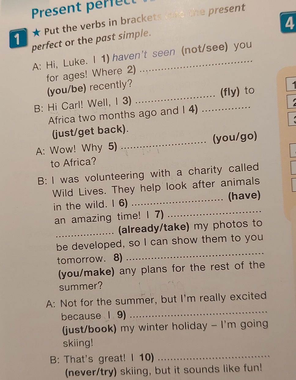 Put the verbs in brackets into the present | StudyX