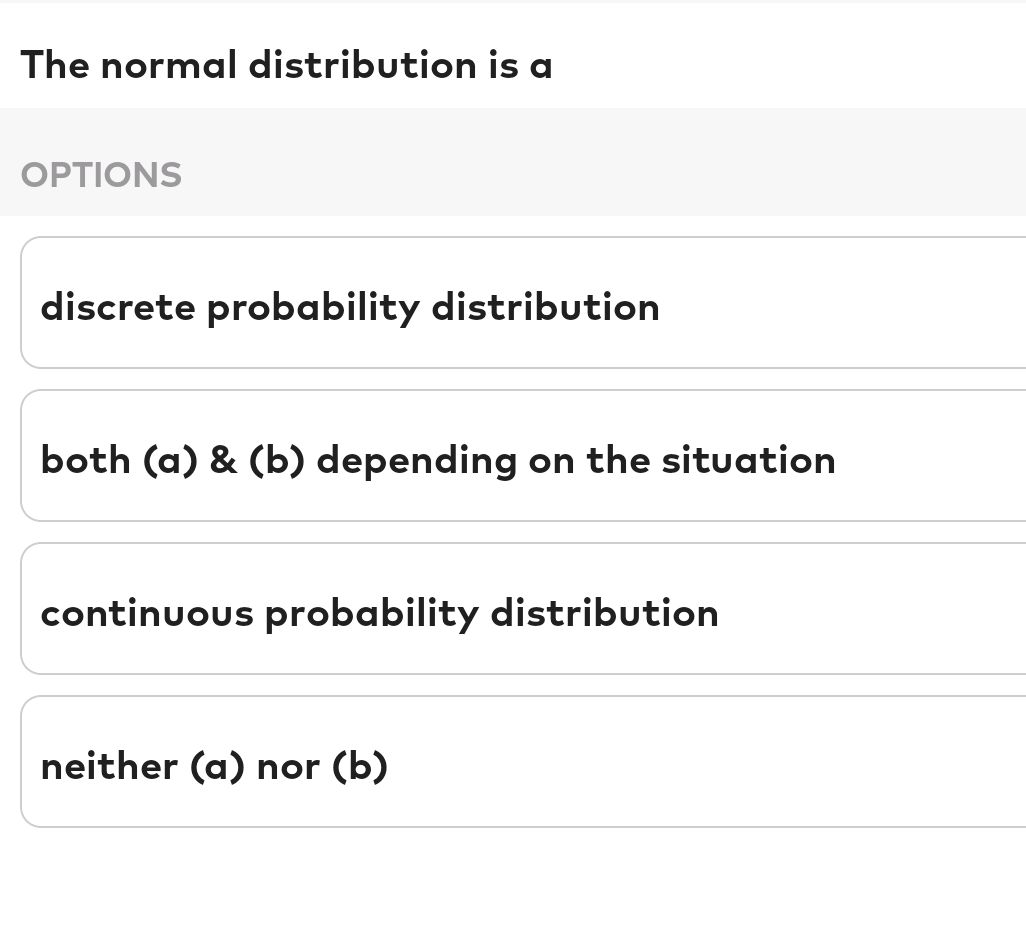The normal distribution is a discrete | StudyX